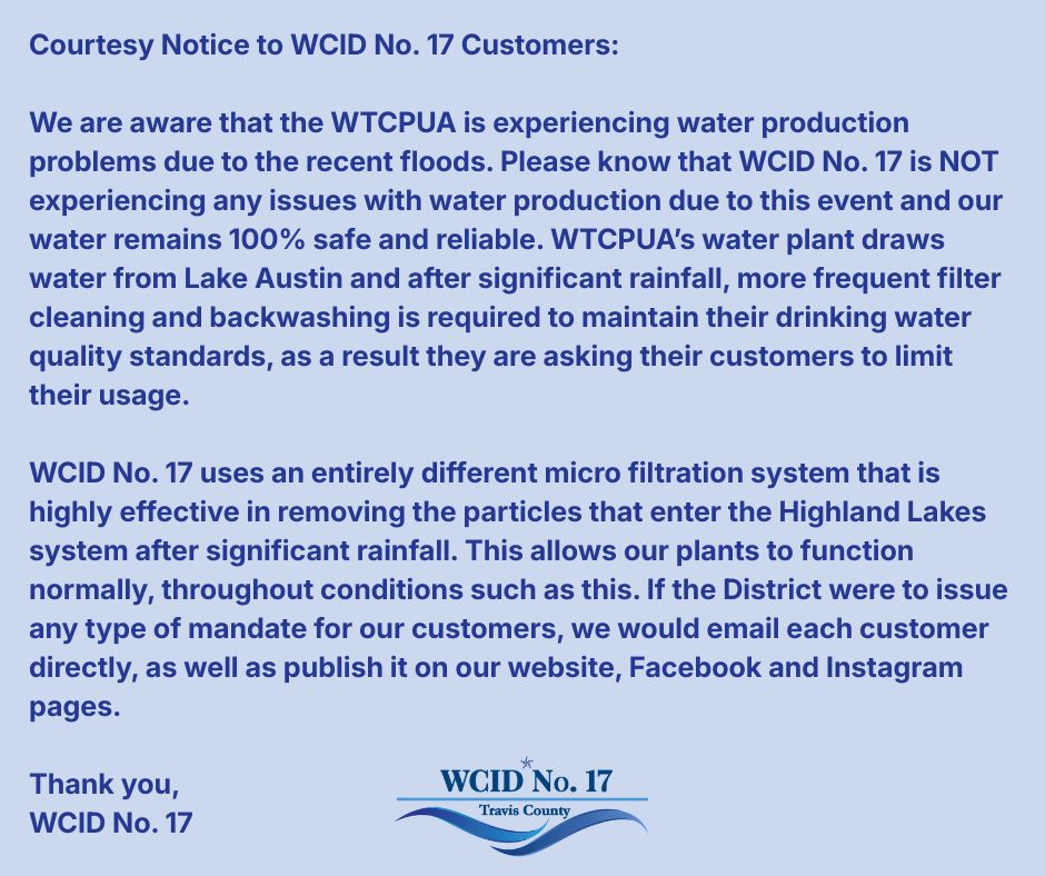 Courtesy notice: WCID No 17 water remains safe and reliable following recent flooding, and no water-use restrictions are currently in effect.
